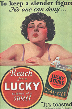 La pubblicità dell'epoca della Lucky Strike, dove s'invitano le consumatrici a fumare piuttosto che mangiare dolcetti